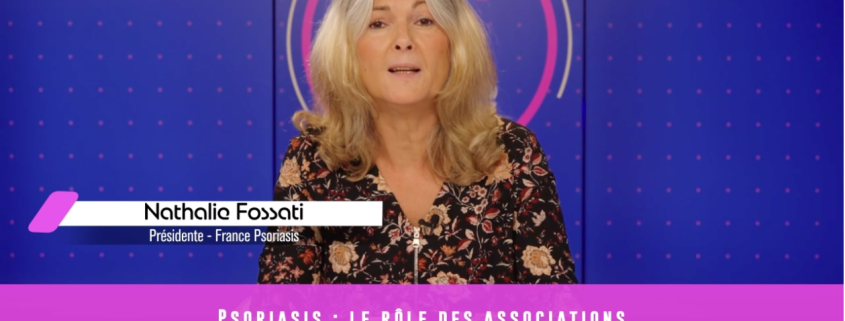 le psoriasis n'est pas qu'une maladie de peau et le rôle de l'association France Psoriasis
